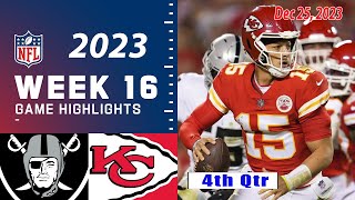 Las Vegas Raiders vs Kansas City Chiefs 4thQTR Week 16 FULL GAME 122523  NFL Highlights Today [upl. by Ahsitahs]