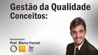 Gestão de Qualidade Conceitos  Aula 01 [upl. by Asseret105]