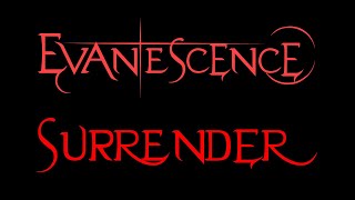 Evanescence  Surrender Lyrics Demo [upl. by Adnak]