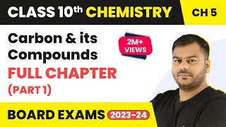 Carbon and its Compounds Part 1 Full Chapter Class 10  Class 10 CBSE Chemistry 202223 [upl. by Trey]