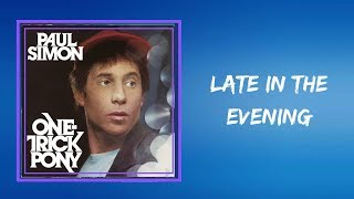 Paul Simon  Late in the Evening Lyrics [upl. by Shull]