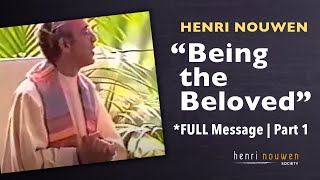 quotBeing the Belovedquot FULL SERMON Part One  Henri Nouwen at the Crystal Cathedral [upl. by Beulah]