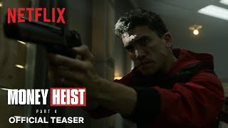 Money Heist Part 4  Official Teaser  Netflix [upl. by Ahmad]