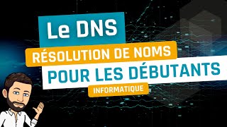 Le DNS pour les débutants [upl. by Sunny]