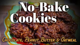 NoBake Cookies  Chocolate Peanut Butter amp Oatmeal  EASY QUICK and DELICIOUS [upl. by Matilda]