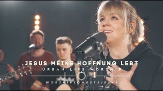 Jesus meine Hoffnung lebt  Living Hope cover  Urban Life Worship [upl. by Htebaras]