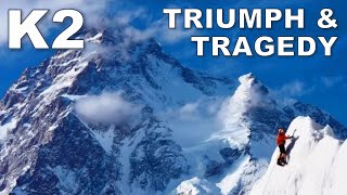 K2s Deadliest Year  Triumph amp Tragedy on The Savage Mountain [upl. by Hasan]