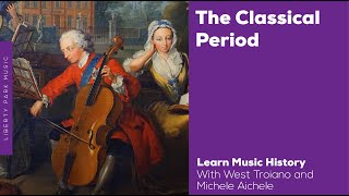 The Classical Period  Music History Video Lesson [upl. by Balf862]