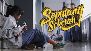 Sepulang Sekolah OST Official MV [upl. by Intyrb369]