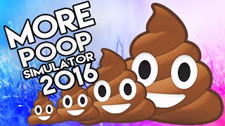 MORE POOP SIMULATOR 2016 [upl. by Vittorio819]