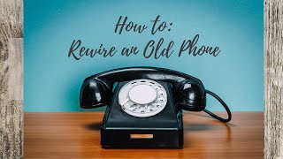 How to rewire a vintage phone [upl. by Feliza]