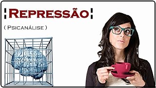 REPRESSÃO  Mecanismo de Defesa do Ego 9 [upl. by Pippo]