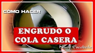 CÓMO HACER ENGRUDO O COLA CASERA [upl. by Nawoj]