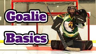 Five Goalie Basics Every Hockey Goalie Needs to Learn [upl. by Hevak]