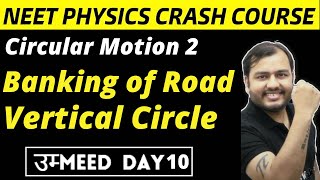 CIRCULAR MOTION 02  Banking Of Road and Motion in a Vertical Circle  NEET Physics Crash Course [upl. by Faubert]