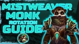 5 MIN MISTWEAVER MONK ROTATION GUIDE [upl. by Aguste581]