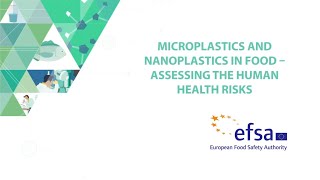 Microplastics and nanoplastics in food – assessing the human health risks [upl. by Bree]