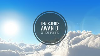 JenisJenis Awan di Atmosfer [upl. by Larue]