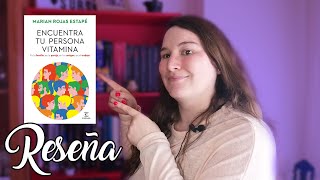 👦 👩 ENCUENTRA tu PERSONA vitamina de Marian Rojas Estapé  Reseña [upl. by Kelci]