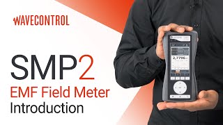 Introduction to the SMP2 Electromagnetic Field Meter and compatible Field Probes  Wavecontrol [upl. by Weingarten]