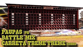 NEW BATTLE MIX 2019  CARRETA TREME TREME REMIX  Paupasph Team OX Remix [upl. by Feltie128]