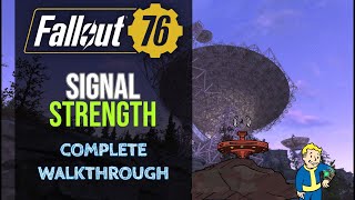 Fallout 76  Signal Strength Quest  Complete Walkthrough [upl. by Harv615]