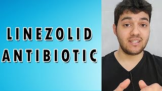 Linezolid Antibiotic  Mechanism of action Side effects and Indications [upl. by Donnell]