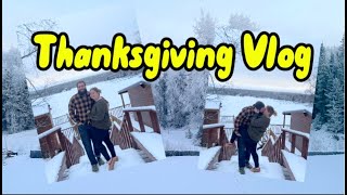 Thanksgiving Vlog [upl. by Alyahsat]