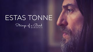 Strings of a Bard acoustic  Estas Tonne 2021 Official Video [upl. by Zitah]