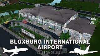 Roblox Bloxburg  Bloxburg International Airport Speedbuild [upl. by Atiuqer]