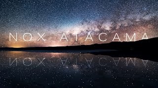 NOX ATACAMA  8K [upl. by Refitsirhc]