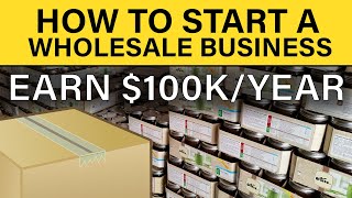 How to Start a Wholesale Business in 2024 [upl. by Natika866]