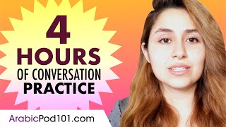 4 Hours of Arabic Conversation Practice  Improve Speaking Skills [upl. by Harts]