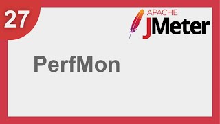 JMeter Beginner Tutorial 27  How to Monitor Server Health with PerfMon  How to add PerfMon [upl. by Nosahc]