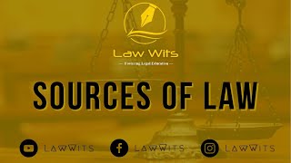 Sources of Law  Legislation  Precedents  Customs  Agreement  Law Wits [upl. by Ayoras223]