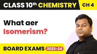 Class 10 Chemistry Chapter 4  Carbon and its Compounds  Isomerism [upl. by Etnemelc]