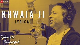 Khwaja Ji  Lyrical Video  Kabeerinte Divasangal  Kailash Kher  Jagathy S Murali C amp Bharath [upl. by Janyte]