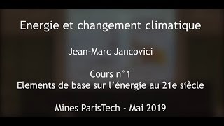 1  Lénergie  Cours des Mines 2019  Jancovici  EN subtitles available [upl. by Alena]