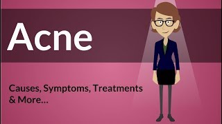 Acne  Causes Symptoms Treatments amp More… [upl. by Ahseei]