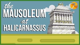 The Mausoleum at Halicarnassus 7 Ancient Wonders [upl. by Lledraw146]