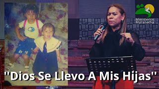 Testimonio Impactante  Dios Se Llevo A Mis Hijas [upl. by Henrietta]