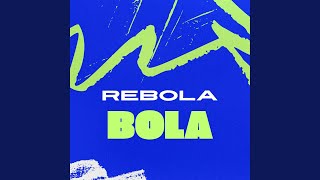 Rebola Bola [upl. by Amathiste491]