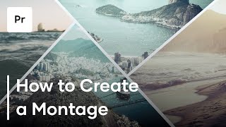 How To Create A Montage  3 Helpful Tips [upl. by Yticilef]