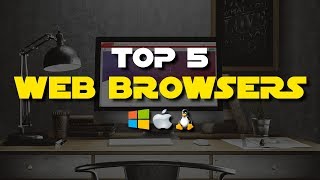 Top 5 Best Web Browsers [upl. by Dinesh]