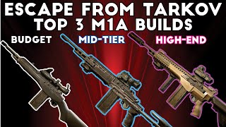 Top Three M1A Builds  Escape From Tarkov [upl. by Ahsinotna252]