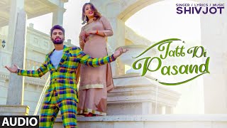 New Punjabi Songs 2020  Jatt Di Pasand Full Audio Song Shivjot  Latest Punjabi Songs 2020 [upl. by Ahsieym]