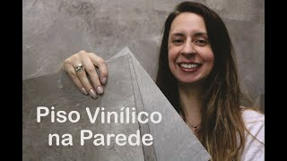 DIY  Piso Vinílico Adesivo na parede Aplicação [upl. by Femmine]