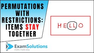 Permutations with restrictions  items stay together  ExamSolutions [upl. by Rainer253]