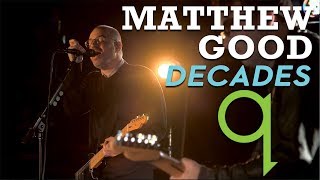 Matthew Good  Decades LIVE [upl. by Gretta67]