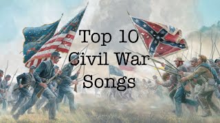 Top 10 US Civil War Songs  Instrumental and Lyrical [upl. by Asiel]